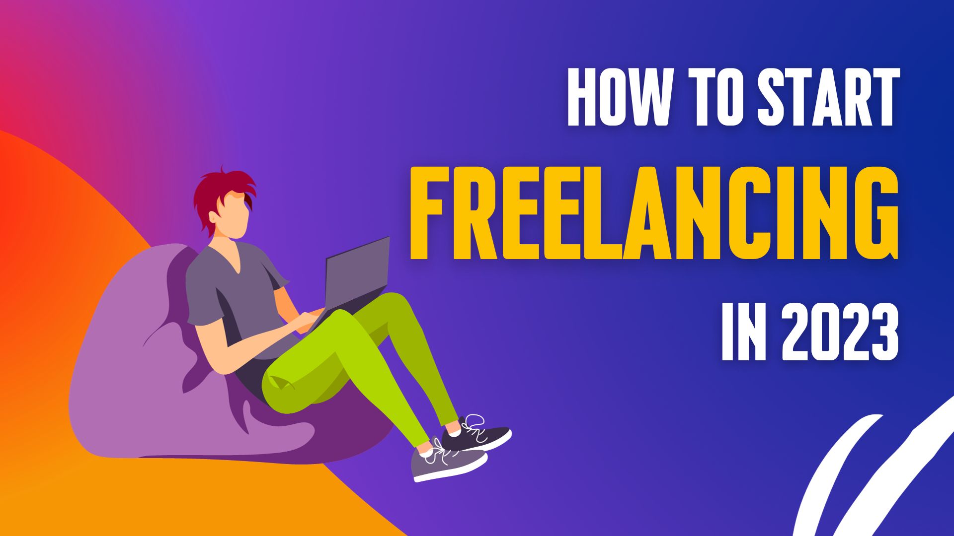 How to Start Freelancing in 2023