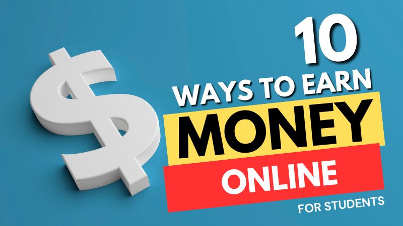 Top 10 ways to earn money online for students